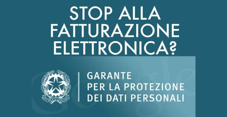 Stop alla Fatturazione Elettronica? Il provvedimento del Garante Privacy