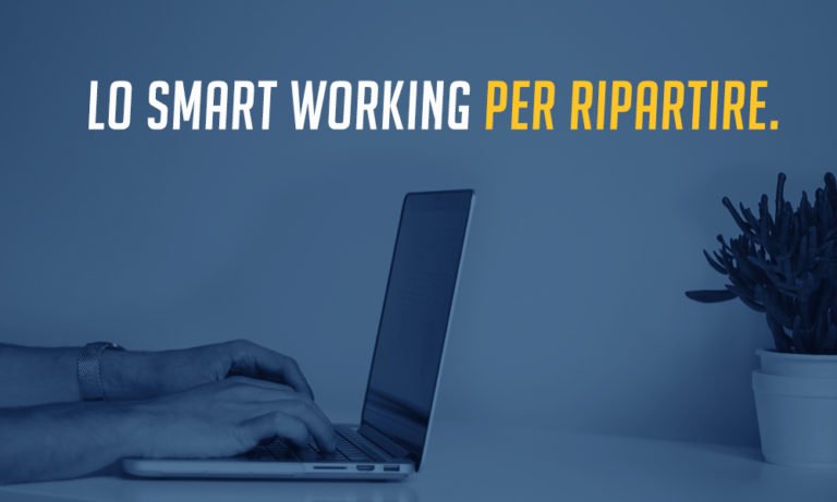 I vantaggi dello Smart Working per la ripresa delle attività