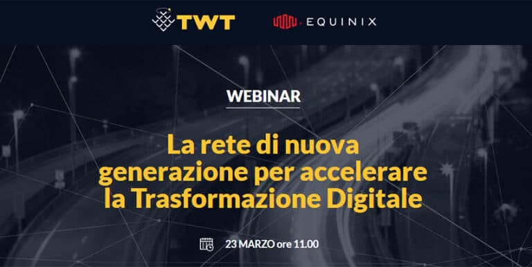 Trasformazione Digitale: partecipa al Webinar di TWT ed Equinix