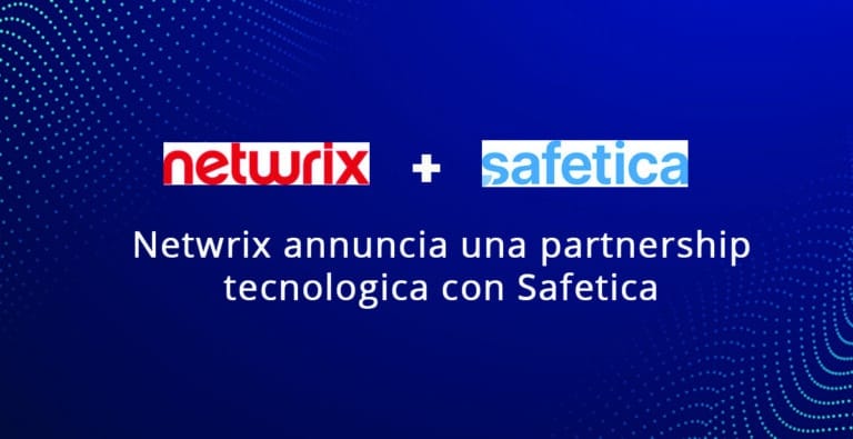 Netwrix annuncia una partnership tecnologica con Safetica