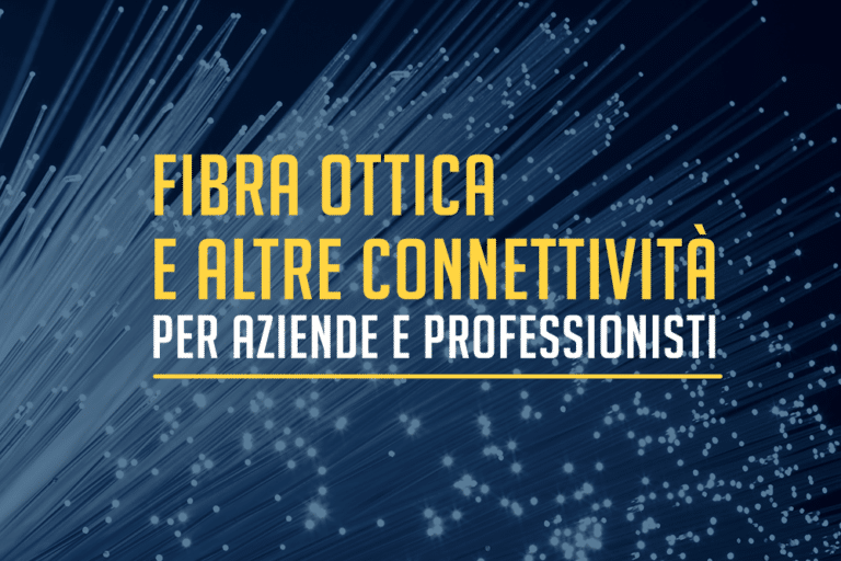 Fibra ottica per aziende e professionisti: quale tecnologia scegliere e come