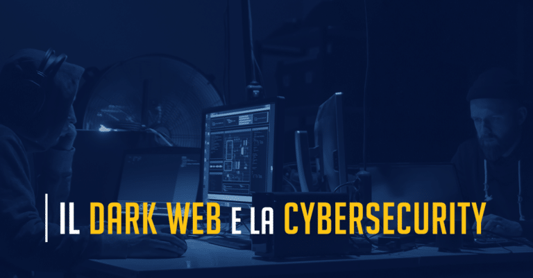 Il Dark web e la Cybersecurity