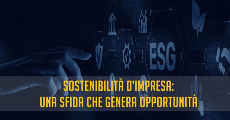 Sostenibilità d’impresa per creare valore: una sfida che genera opportunità